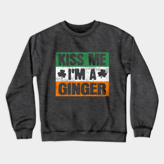 Kiss Me I'm a Ginger Redhead St Patricks Day Crewneck Sweatshirt by JohnnyxPrint